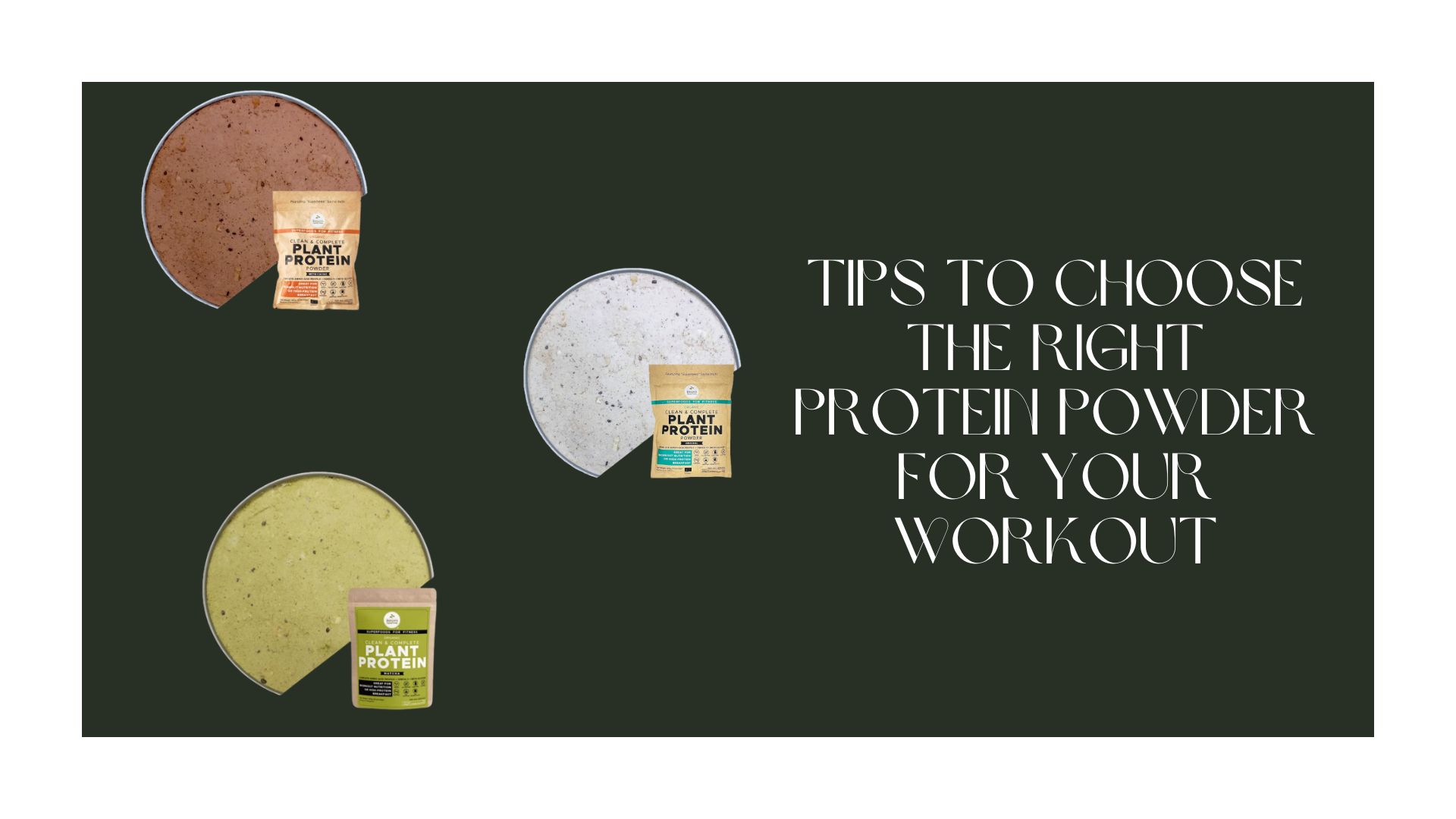 Tips To Choose The Right Protein Powder For Your Workout